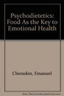 Psychodietetics Food As the Key to Emotional Health
