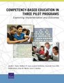 CompetencyBased Education in Three Pilot Programs Examining Implementation and Outcomes