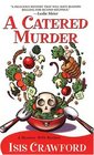 A Catered Murder (Mystery with Recipes, Bk 1)