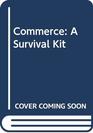 Commerce A Survival Kit