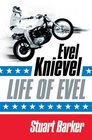 Life of Evel Evel Knievel