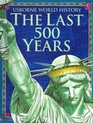 Usborne World History: The Last 500 Years