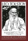 Leo Tolstoy A Signature on a Portrait Highlights of Tolstoy's Thought