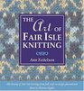 The Art of Fair Isle Knitting