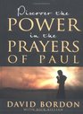 Discover The Power In The Prayers Of Paul