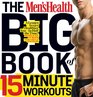 The Men's Health Big Book of 15Minute Workouts