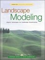 Landscape Modeling Digital Techniques for Landscape Visualization