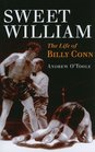 Sweet William The Life of Billy Conn