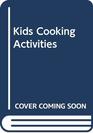 Kids Cooking Activities