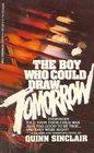 The Boy Who Could Draw Tomorrow