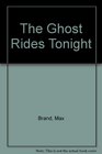 The Ghost Rides Tonight