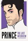 Prince The Last Interview and Other Conversations