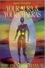 Your Aura and Your Chakras The Owner's Manual