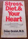 Stress Diet and Your Heart A Lifetime Program for Healing Your Heart Without Drugs