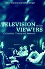 Television and its Viewers  Cultivation Theory and Research