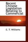 Recent Chinese Legislation Relating to Commercial