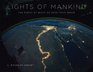 Lights of Mankind The Earth At Night As Seen From Space