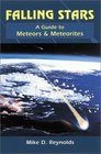 Falling Stars A Guide to Meteors and Meteorites