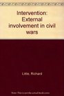 Intervention External involvement in civil wars