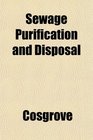 Sewage Purification and Disposal