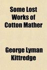 Some Lost Works of Cotton Mather