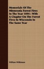 Memorials Of The Minnesota Forest Fires In The Year 1894 With A Chapter On The Forest Fires In Wisconsin In The Same Year