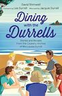 Dining with the Durrells Stories and Recipes from the Cookery Archive of Mrs Louisa Durrell