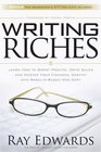 Writing Riches Learn How to Boost Profits Drive Sales and Master Your Financial Destiny With ResultsBased Web Copy
