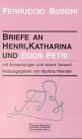 Briefe an Henri Katharina und Egon Petri