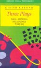 Three Plays NagaMandala Hayavadana Tughlaq