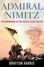 Admiral Nimitz The Commander of the Pacific Ocean Theater