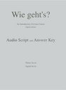 Audioscript  for Wie geht's An Introductory German Course 8th