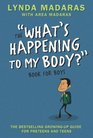The 'What's Happening to My Body' Book for Boys
