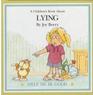 A Children's book about Lying (Help me be Good)