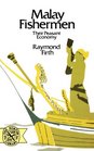 Malay Fishermen Their Peasant Economy