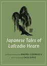 Japanese Tales of Lafcadio Hearn (Oddly Modern Fairy Tales)