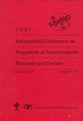 1997 International Conference on Simulation of Semiconductor Processes and Devices Cambridge Ma Usa September 810 1997