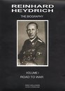 Reinhard Heydrich the Biography Road to War