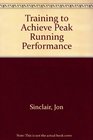 Training to Achieve Peak Running Performance