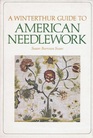 A Winterthur Guide to American Needlework