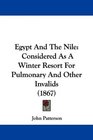 Egypt And The Nile Considered As A Winter Resort For Pulmonary And Other Invalids