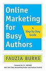Online Marketing for Busy Authors: A Step-by-Step Guide