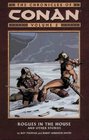 The Conan Chronicles Rogues in the House and Other Stories