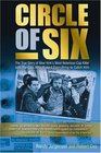 Circle of Six The True Story of New York's Most Notorious Cop Killer and The Cop Who Risked Everything to Catch Him