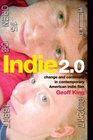 Indie 20 Change and Continuity in Contemporary American Indie Film