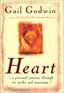 Heart A Personal Journey Through Its Myths and Meanings