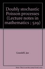 Doubly stochastic Poisson processes