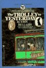 The Trolley to Yesterday