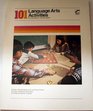 101 language arts activities Games gameboards and learning centers for early childhood education and special needs children