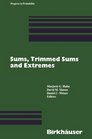 Sums Trimmed Sums and Extremes